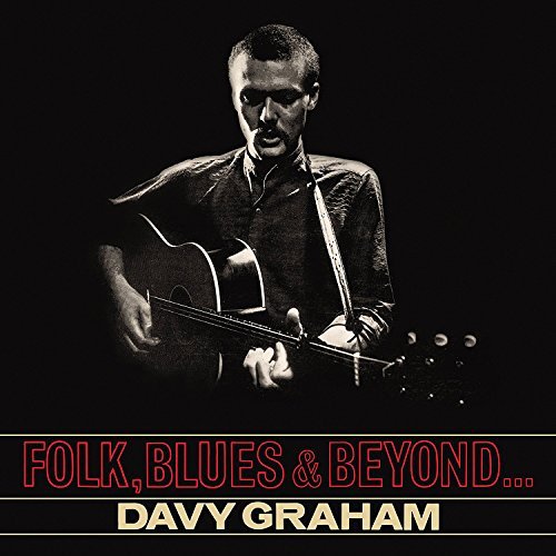 Davy Graham/Folk Blues & Beyond