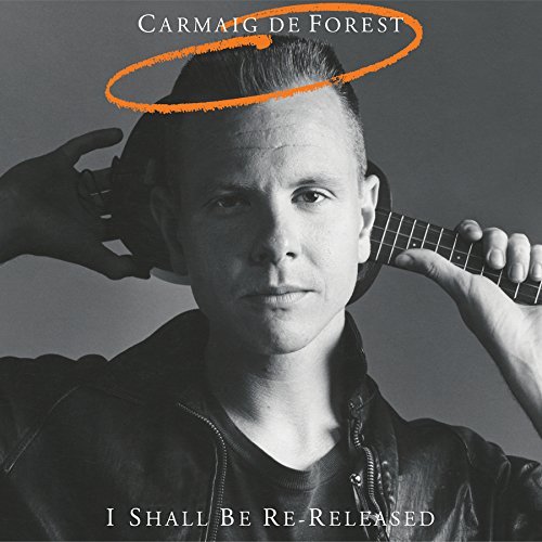 Carmaig de Forest/I Shall Be Re-Released