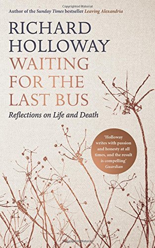 Richard Holloway/Waiting for the Last Bus