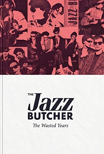 Jazz Butcher/Wasted Years