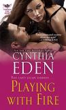Cynthia Eden Playing With Fire 
