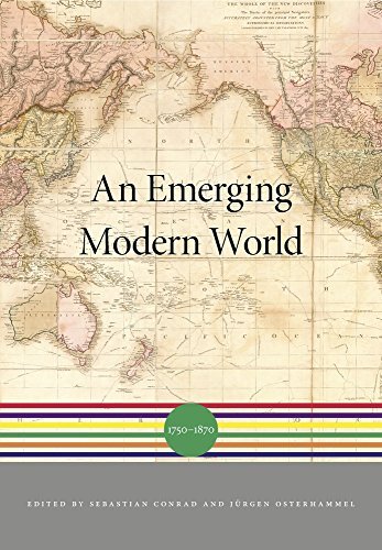 Sebastian Conrad An Emerging Modern World 1750 1870 