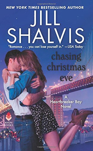 Jill Shalvis/Chasing Christmas Eve@ A Heartbreaker Bay Novel