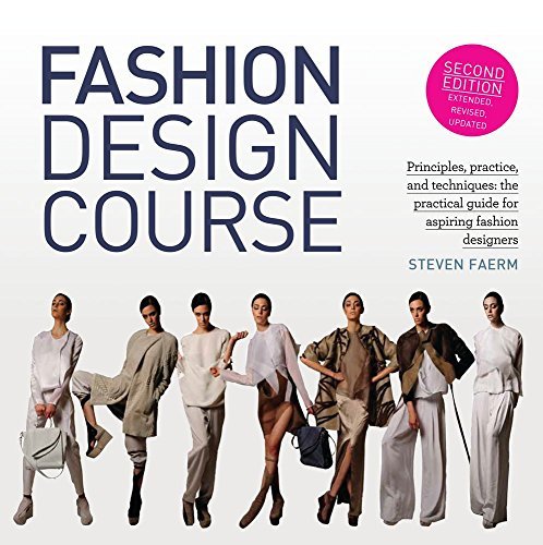 Steven Faerm Fashion Design Course Principles Practice And Techniques The Practic 0002 Edition;revised 