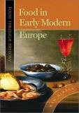 Robert W. Allen Food In Early Modern Europe 
