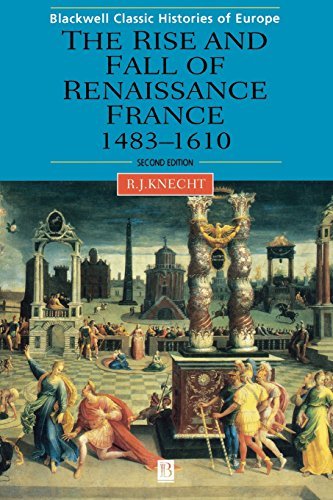 Robert J. Knecht Renaissance France 1483 1610 2e 0002 Edition; 