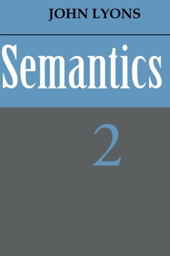 John Lyons Semantics Volume 2 