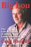 Craig Hamrick Big Lou The Life And Career Of Actor Louis Edmonds 
