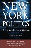 Edward V. Schneier New York Politics A Tale Of Two States 0002 Edition; 