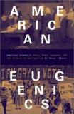 Nancy Ordover American Eugenics Race Queer Anatomy And The Science Of Nationali 