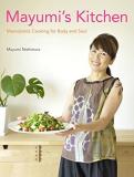 Mayumi Nishimura Mayumi's Kitchen Macrobiotic Cooking For Body And Soul 