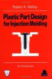 Robert A. Malloy Plastic Part Design For Injection Molding An Introduction 