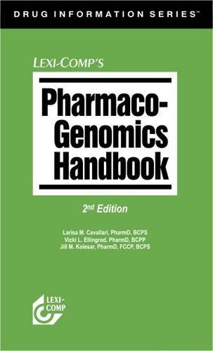 Larisa M. Cavallari Lexi Comp's Pharmaco Genomics Handbook 0002 Edition;revised 