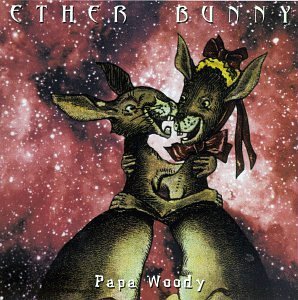 Etherbunny/Papa Woody