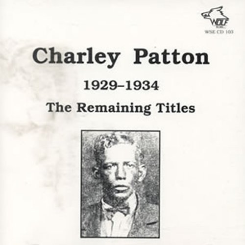 Charley Patton/1929-34 Remaining Titles@.