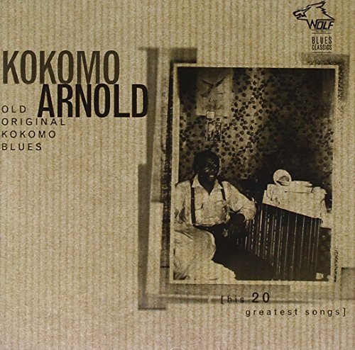 Kokomo Arnold/Old Original Kokomo Blues@.
