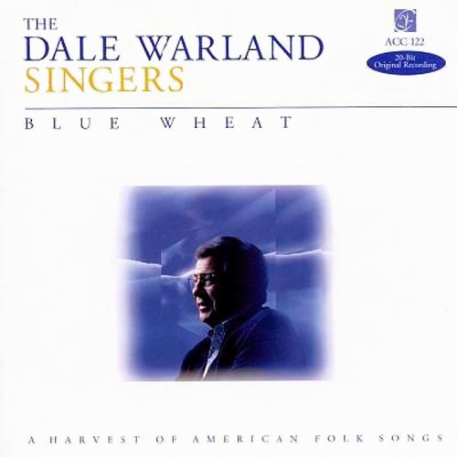 Dale Warland Singers Blue Wheat A Harvest Of Americ 