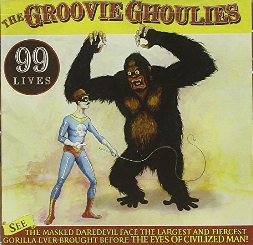 Groovie Ghoulies/99 Lives
