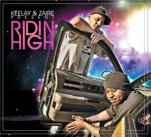 KEELAY & ZAIRE/RIDIN HIGH