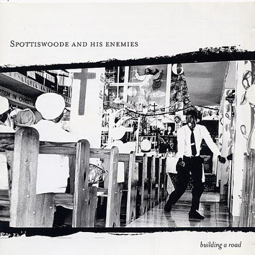Spottiswoode & His Enemies/Building A Road