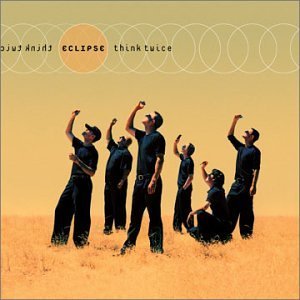 ECLIPSE/THINK TWICE