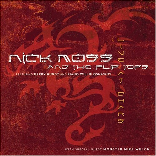 Nick Moss & The Flip Tops Live At Chan's 