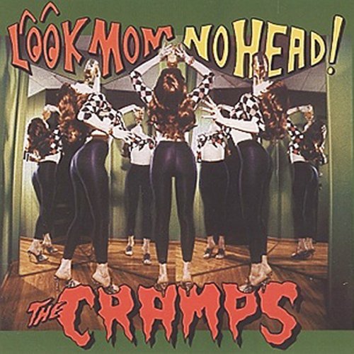 CRAMPS/LOOK MOM NO HEAD