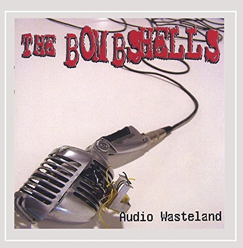 Bombshells/Audio Wasteland