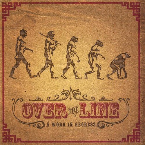 Over The Line/Work In Regress