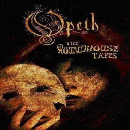 Opeth/Roundhouse Tapes