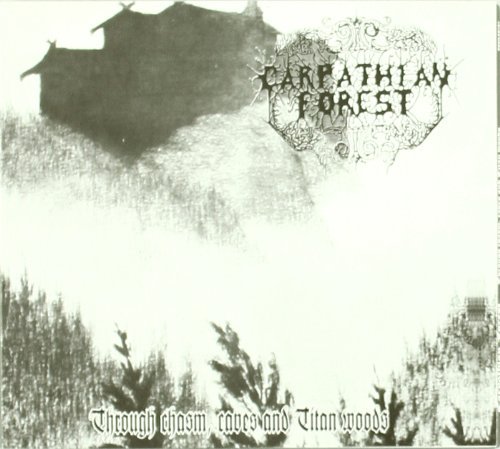 Carpathian Forest/Through Chasm Caves & Titan Wo