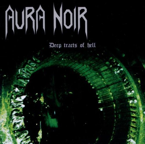 Aura Noir/Deep Tracts Of Hell