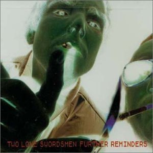 Two Lone Swordsmen/Further Reminders