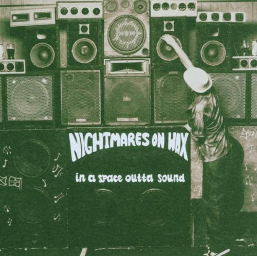 Nightmares On Wax/In A Space Outta Sound