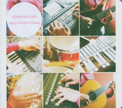 Squarepusher/Hello Everything