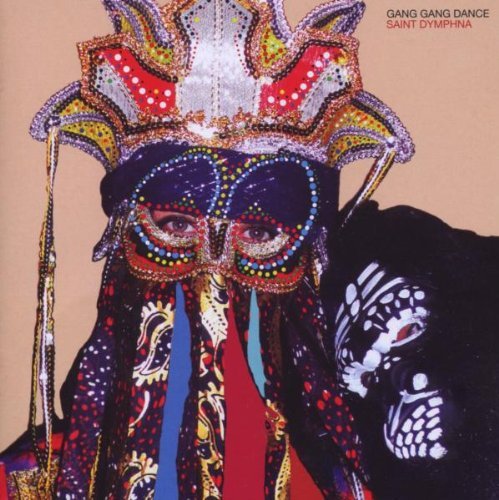Gang Gang Dance/Saint Dymphna@Import-Gbr