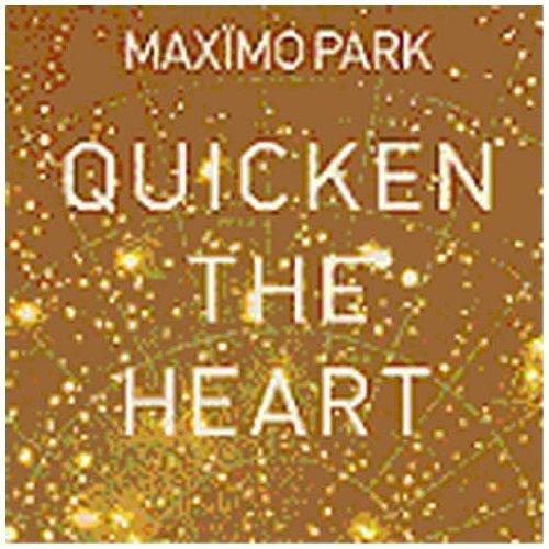 Maximo Park/Quicken The Heart