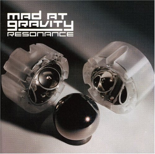 MAD AT GRAVITY/RESONANCE