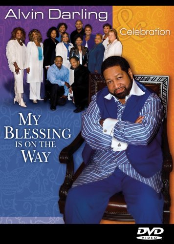 Alvin Darling & Celebration My Blessing Is On The Way 