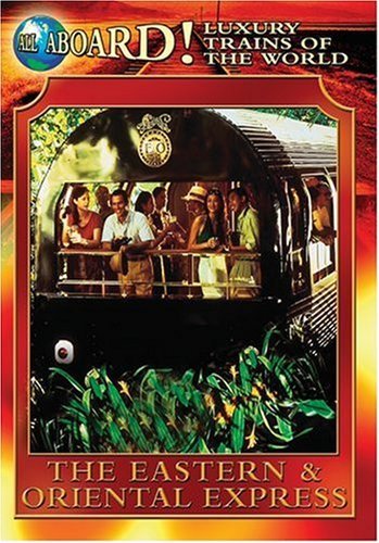 Eastern & Oriental Express/All Aboard!@Ws@Nr