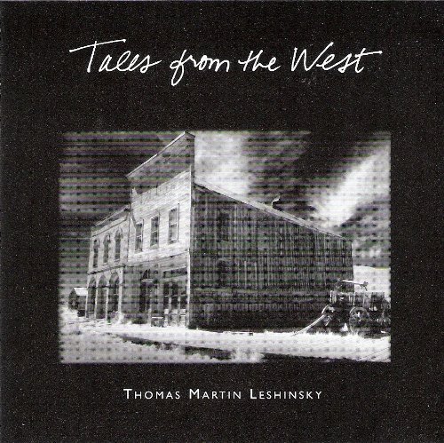 Thomas Martin Leshinsky Tales From The West 