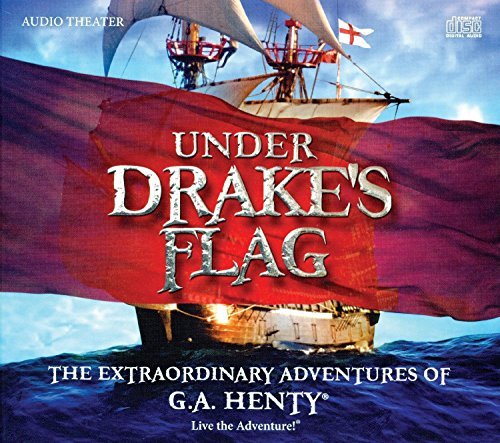 Heirloom Audio Productions Under Drake's Flag The Extraordinary Adventures O 