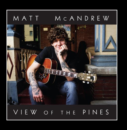 Matt Mcandrew View Of The Pines 