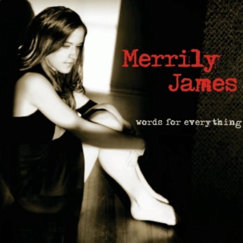Merrily James/Words For Everything