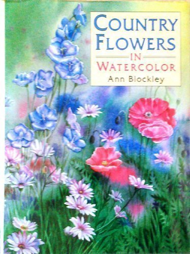Ann Blockley Country Flowers In Watercolor 