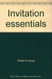 Gilbert A Jarvis Invitation Essentials 