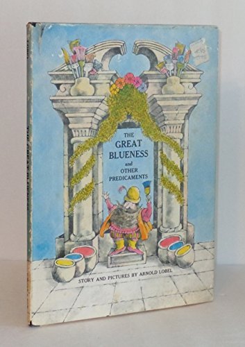 Arnold Lobel The Great Blueness And Other Predicaments 