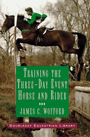 James C. Wooford Training For The Three Day Event 