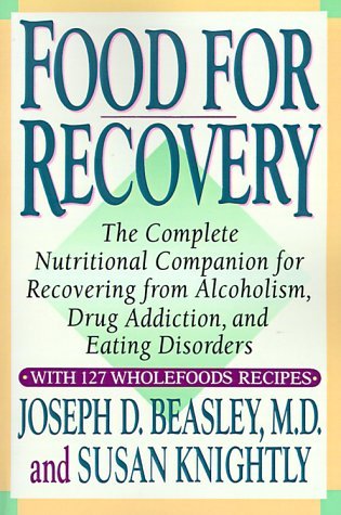 Joseph D. Beasley Food For Recovery The Complete Nutritional Compan 