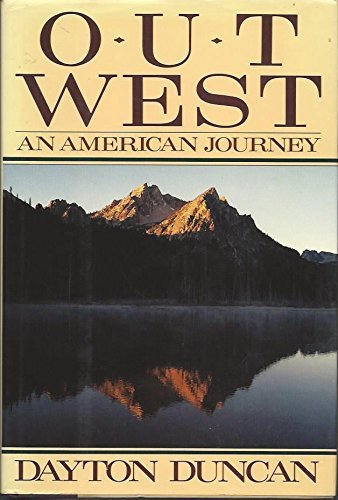 Dayton Duncan Out West An American Journey 